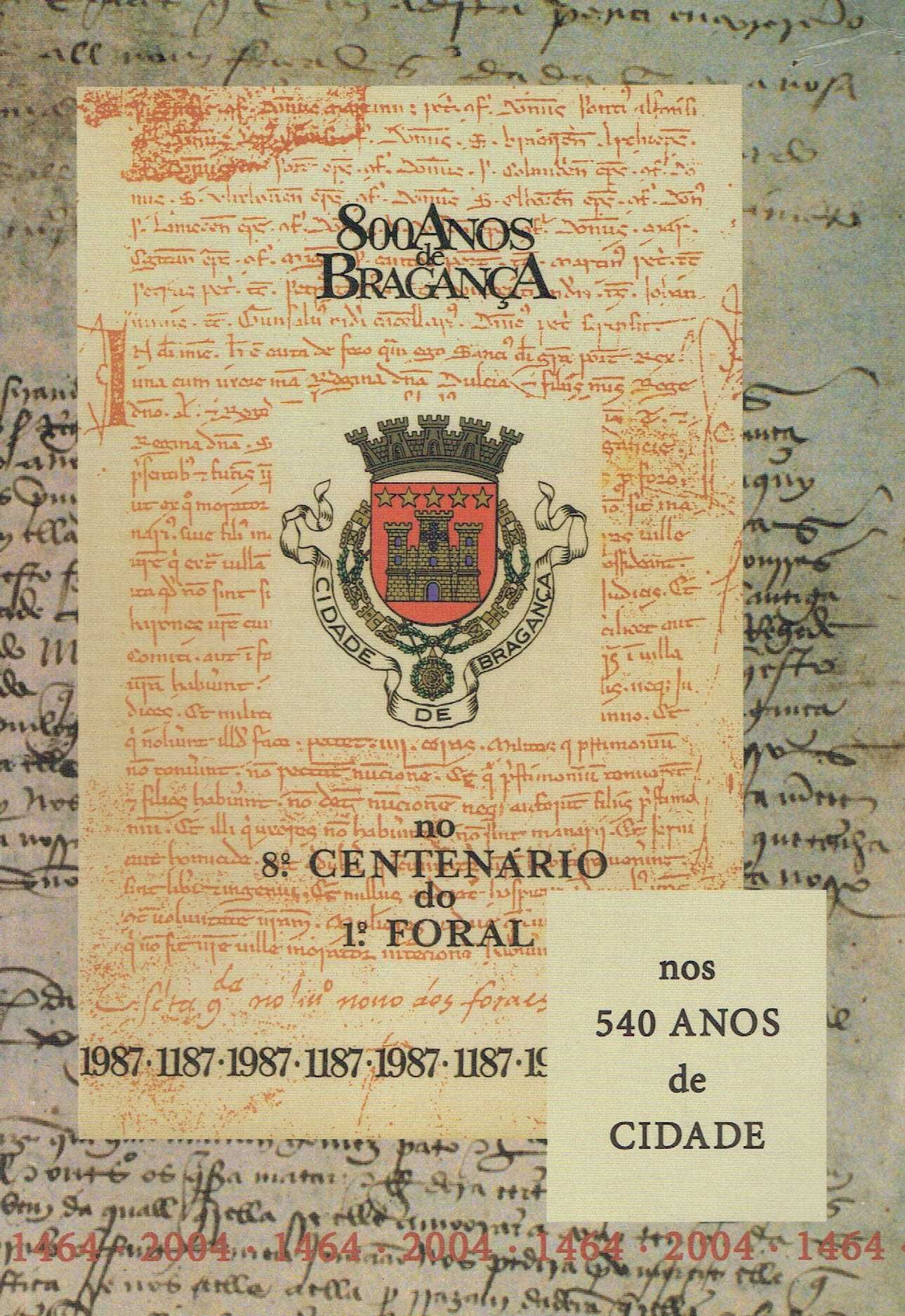 1222

Bragança nos 540 anos de cidade, 
José Rodrigues Monteiro.