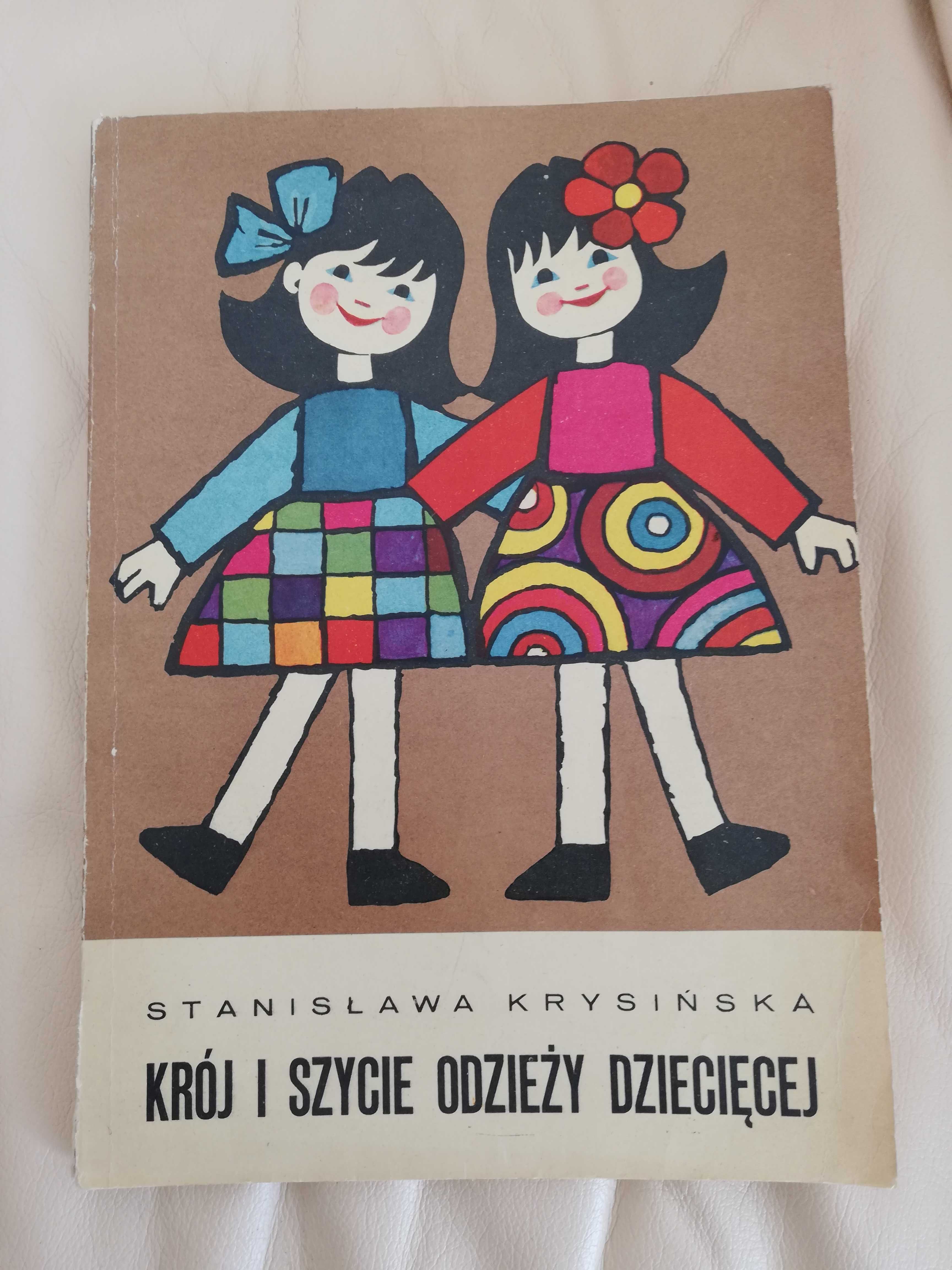 Krój i szycie odzieży dziecięcej - Stanisława Krysińska - wydanie I