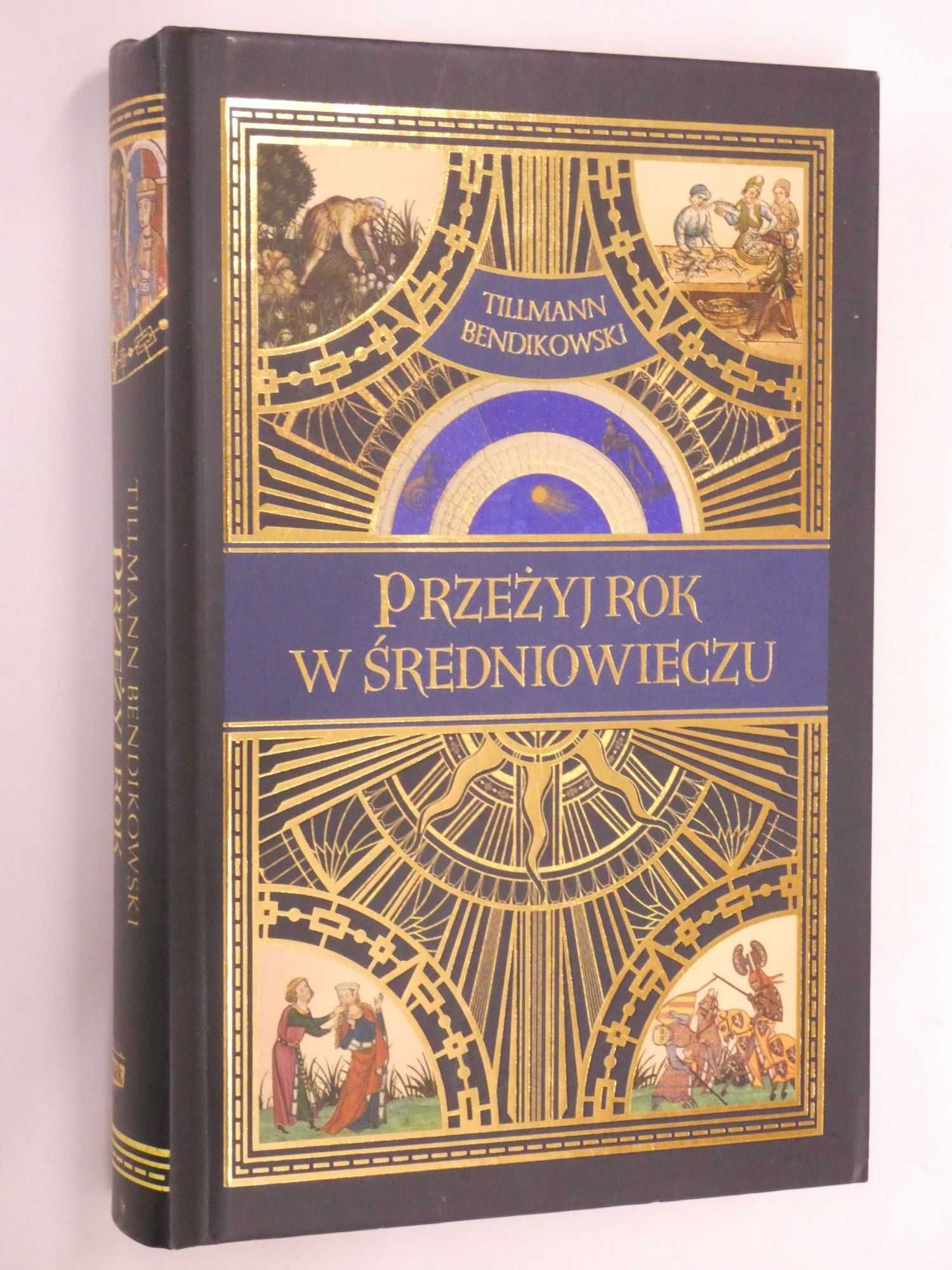 Przeżyj rok w średniowieczu Bendkowski