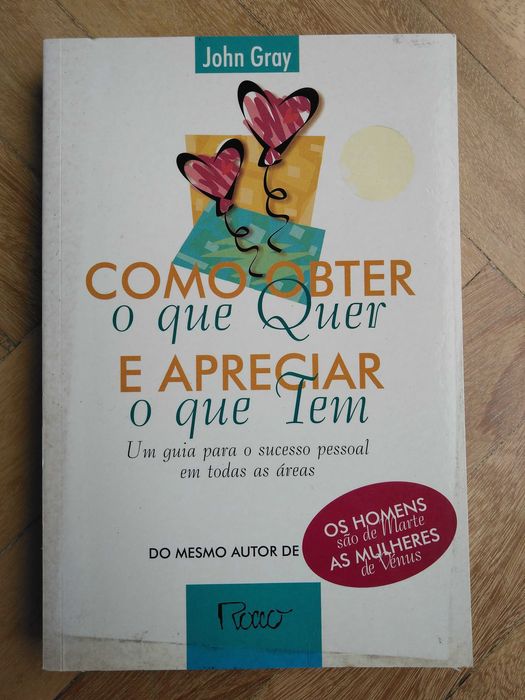 livro: John Gray “Como obter o que quer e apreciar o que tem”