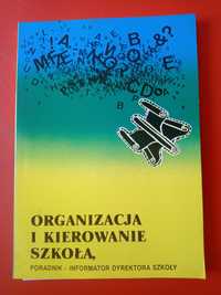 Organizacja i kierowanie szkołą. Poradnik, Król, Pielachowski