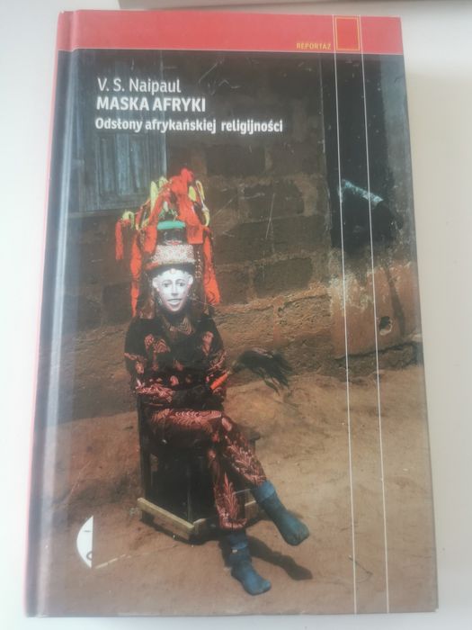 Maska Afryki. Odsłony afrykańskiej religijności - Naipaul