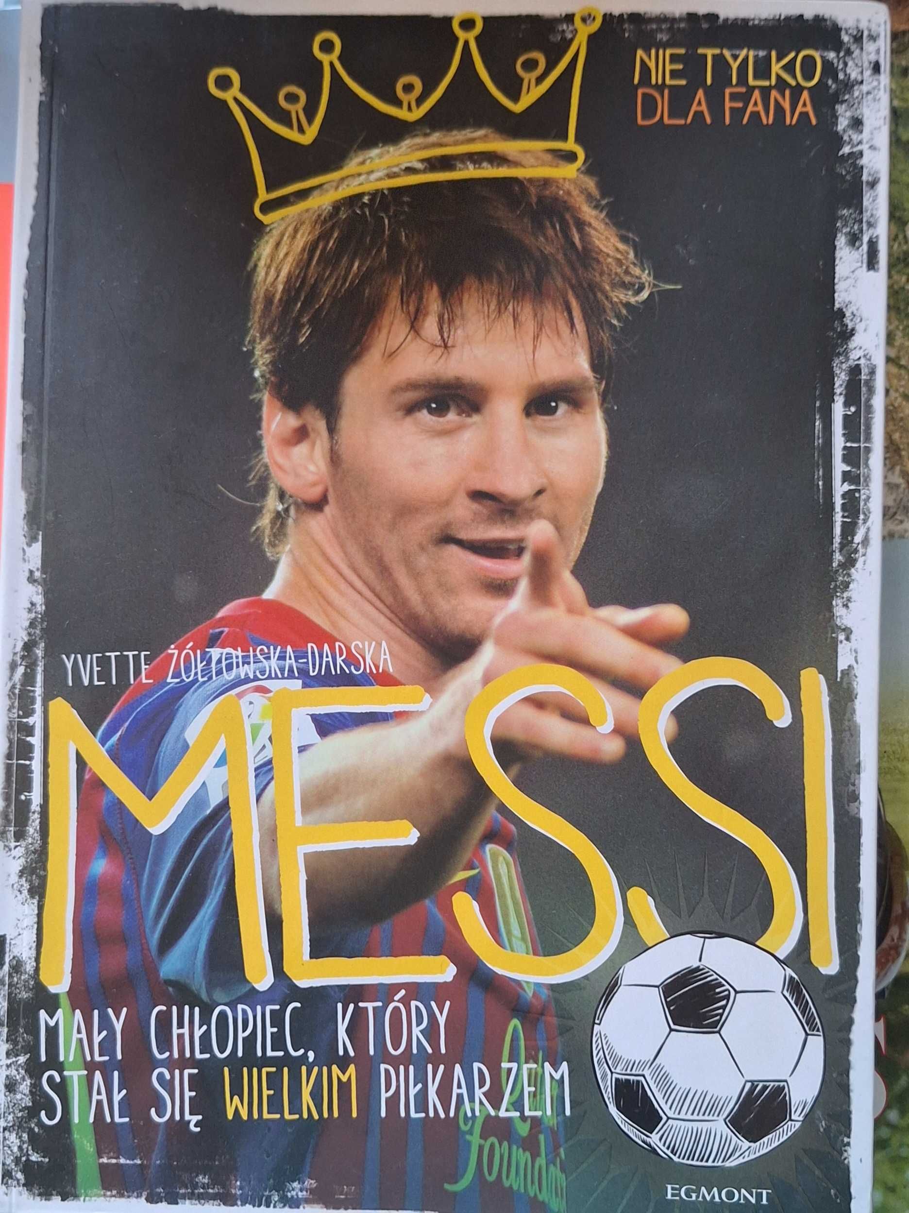 Messi mały chłopiec, który stał się wielkim piłkarzem- biografia