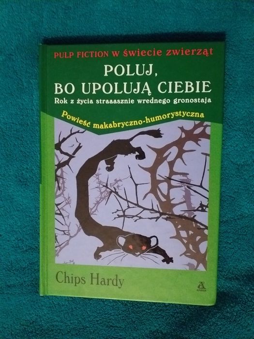 Poluj, bo upolują Ciebie
