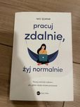 Pracuj zdalnie, żyj normalnie