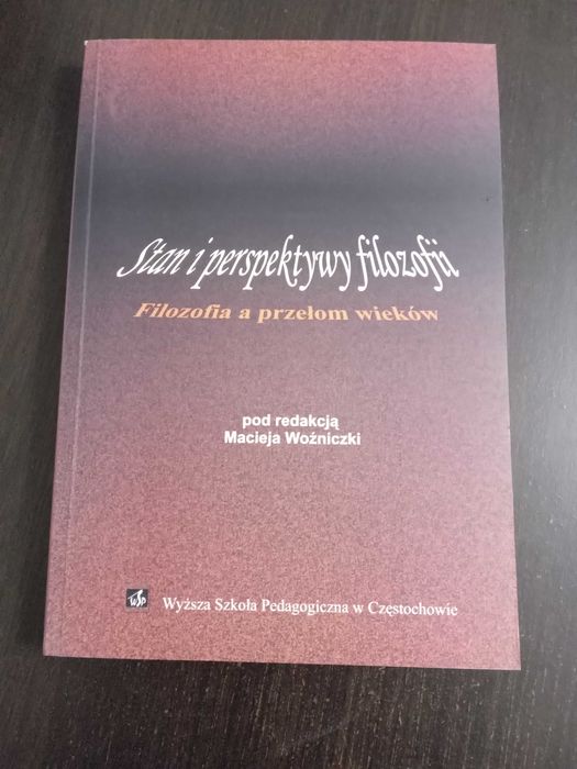 Stan i perspektywy filozofii. Filozofia a przełom dziejów