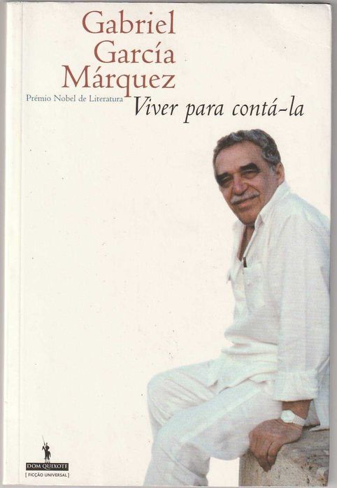 Viver para contá-la-Gabriel García Márquez-Dom Quixote