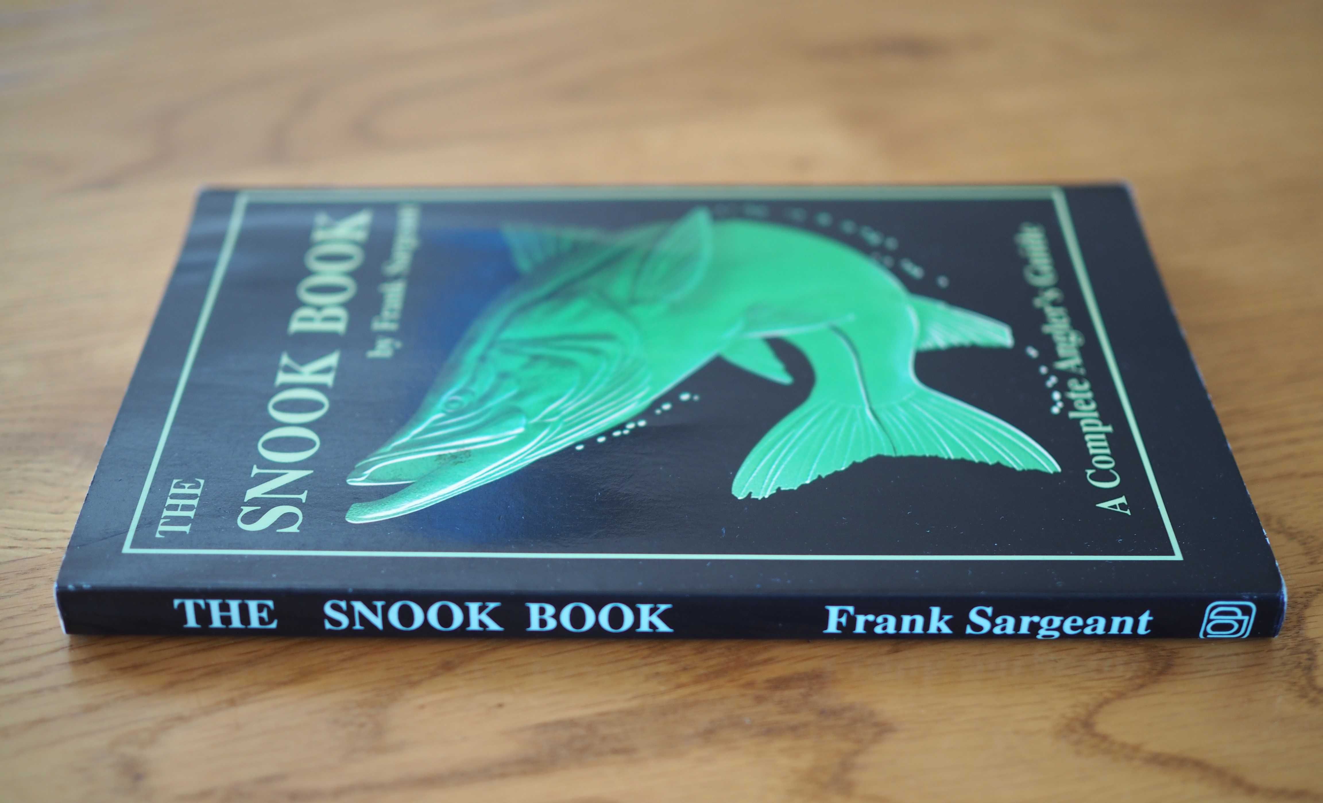 The Snook Book A Complete Anglers Guide Sargeant