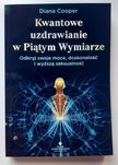 Kwantowe uzdrawianie w piątym wymiarze Diana Cooper