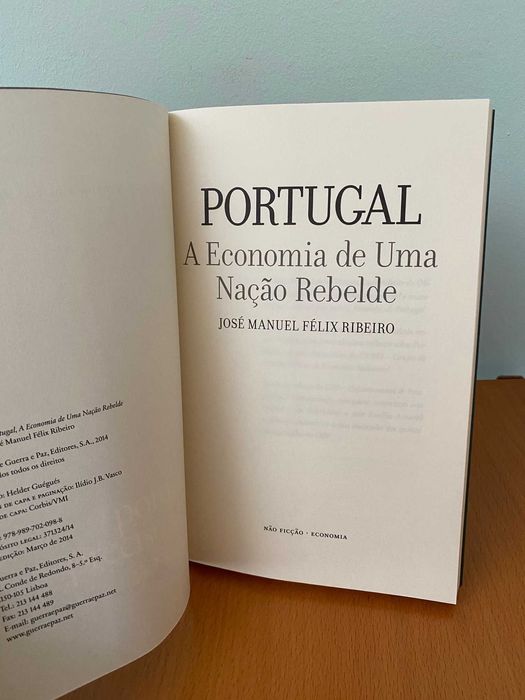 Portugal: A Economia de Uma Nação Rebelde - José Manuel Félix Ribeiro