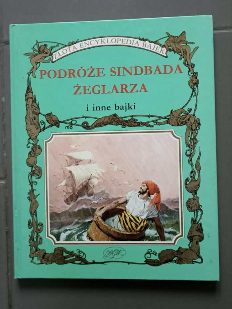 Podróże Sindbada Żeglarza i inne bajki Złota encyklopedia bajek