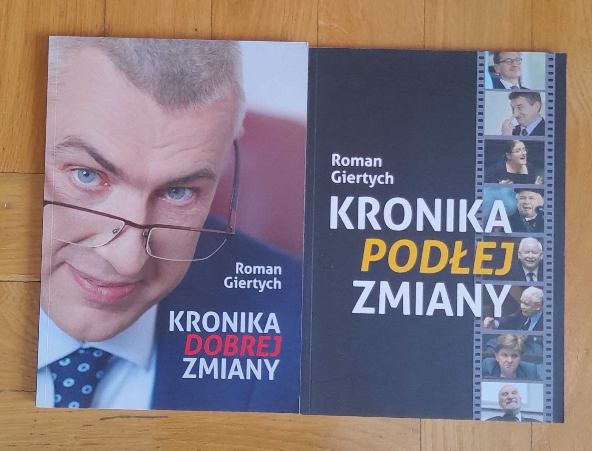 Kronika podłej zmiany i kronika dobrej zmiany Roman Giertych 2 szt