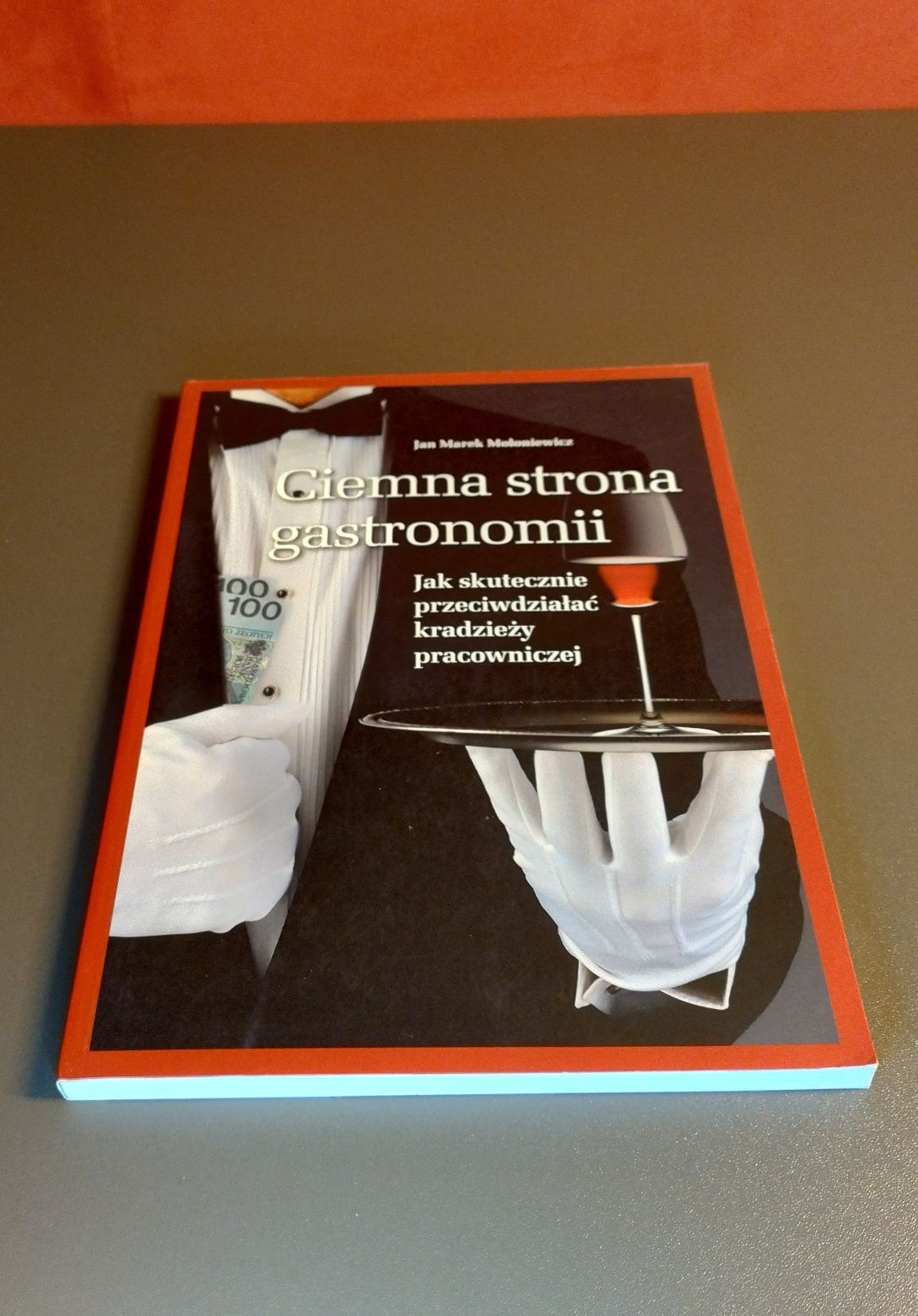 Ciemna strona gastronomii. Jan Marek Mołoniewicz