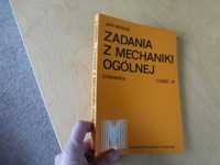 Zadania z mechaniki ogólnej. Dynamika Część III. Jan Misiak