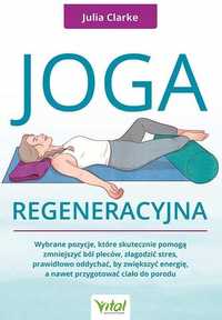 Joga Regeneracyjna, Julia Clarke