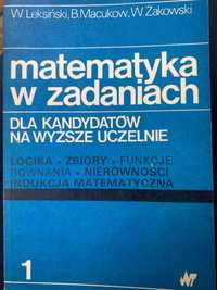 Matematyka w zadaniach dla kandydatów na wyższe uczelnie