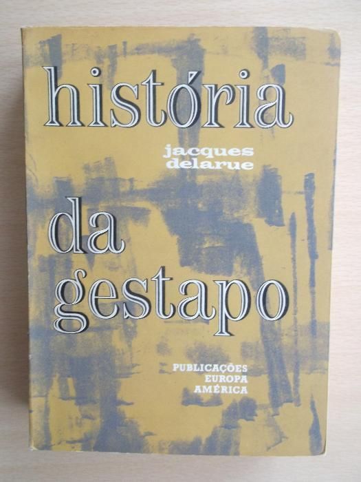 História da Gestapo - Jacques Delarue