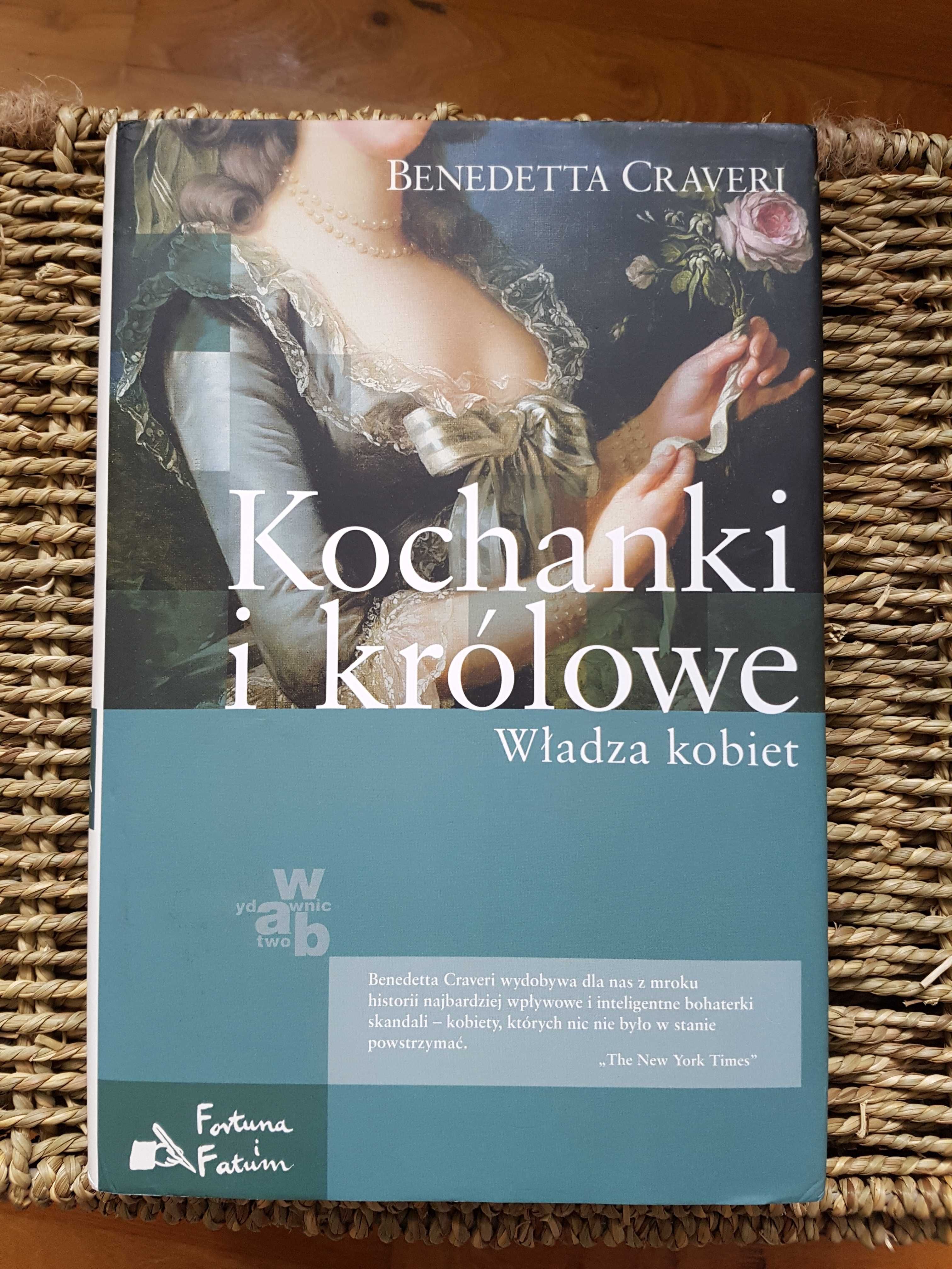 "Kochanki i królowe. Władza kobiet" Benedetta Craveri WAB