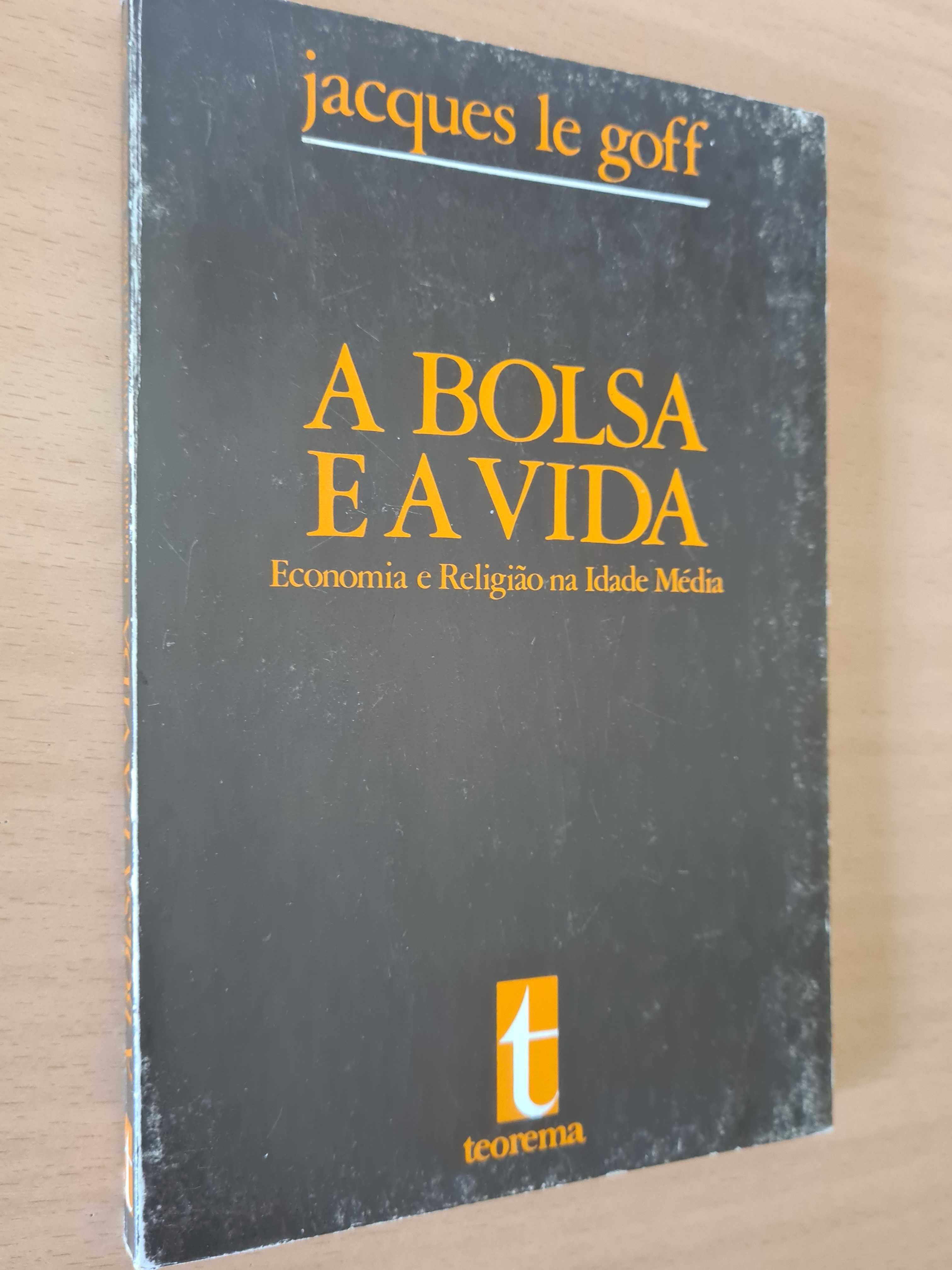 Livro "A Bolsa ou a Vida" de Jacques le Goff