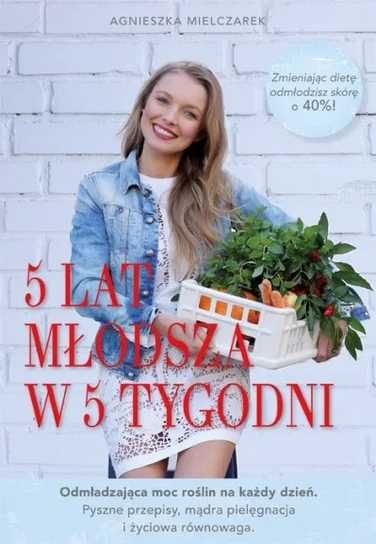 5 lat młodsza w 5 tygodni. Agnieszka Mielczarek (Nowa)