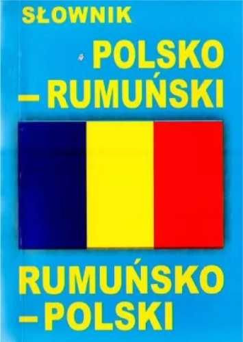 Słownik polsko - rumuński rumuńsko - polski