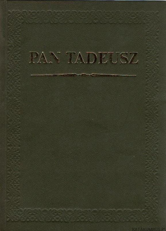 Pan Tadeusz Adam Mickiewicz