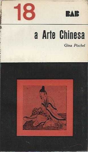 A arte Chinesa-Gina Pischel-Arcádia