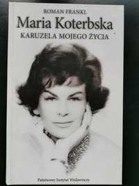 Maria Koterbska. Karuzela mojego życia. Roman Frankl