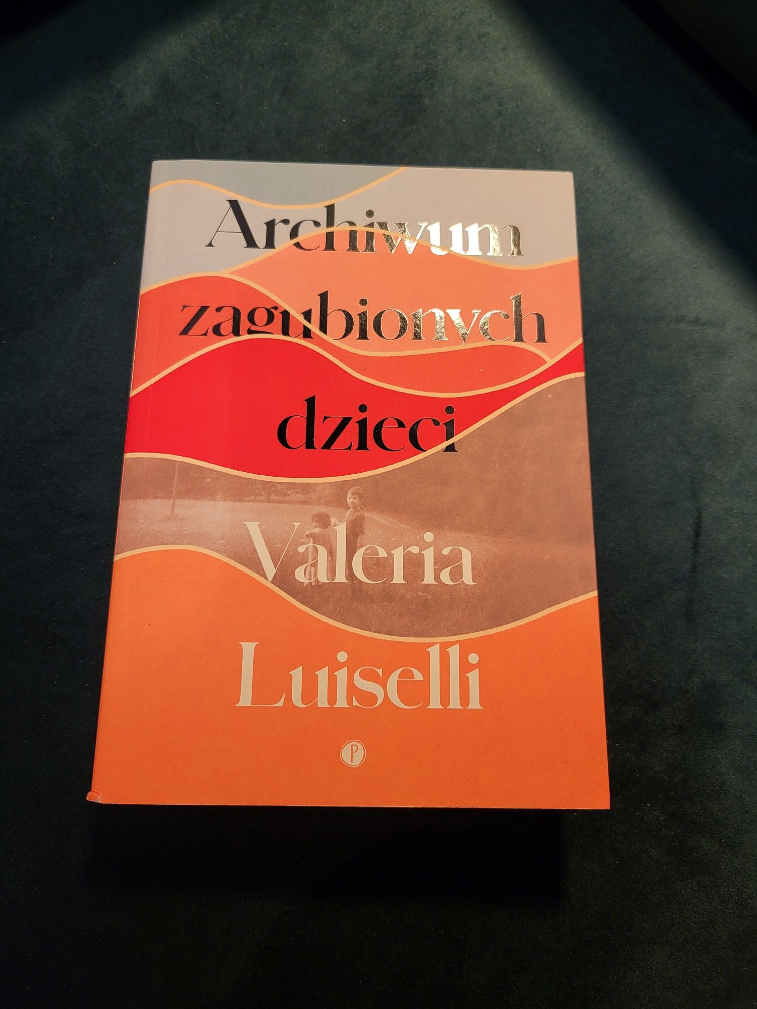 Archiwum zagubionych dzieci Valeria Luiselli