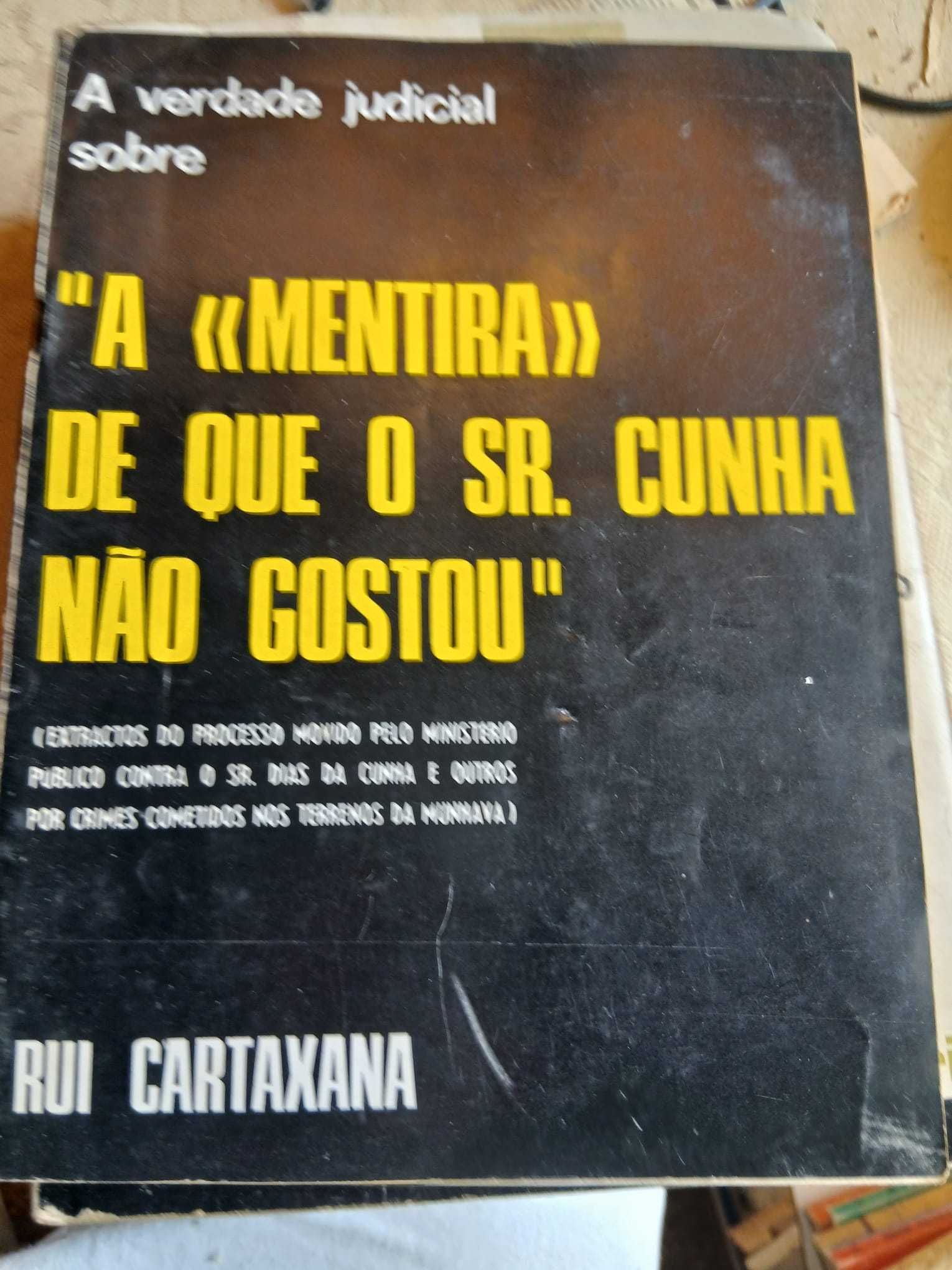 A verdade judicial sobre a mentira de que o Sr. Cunha Não Gostou