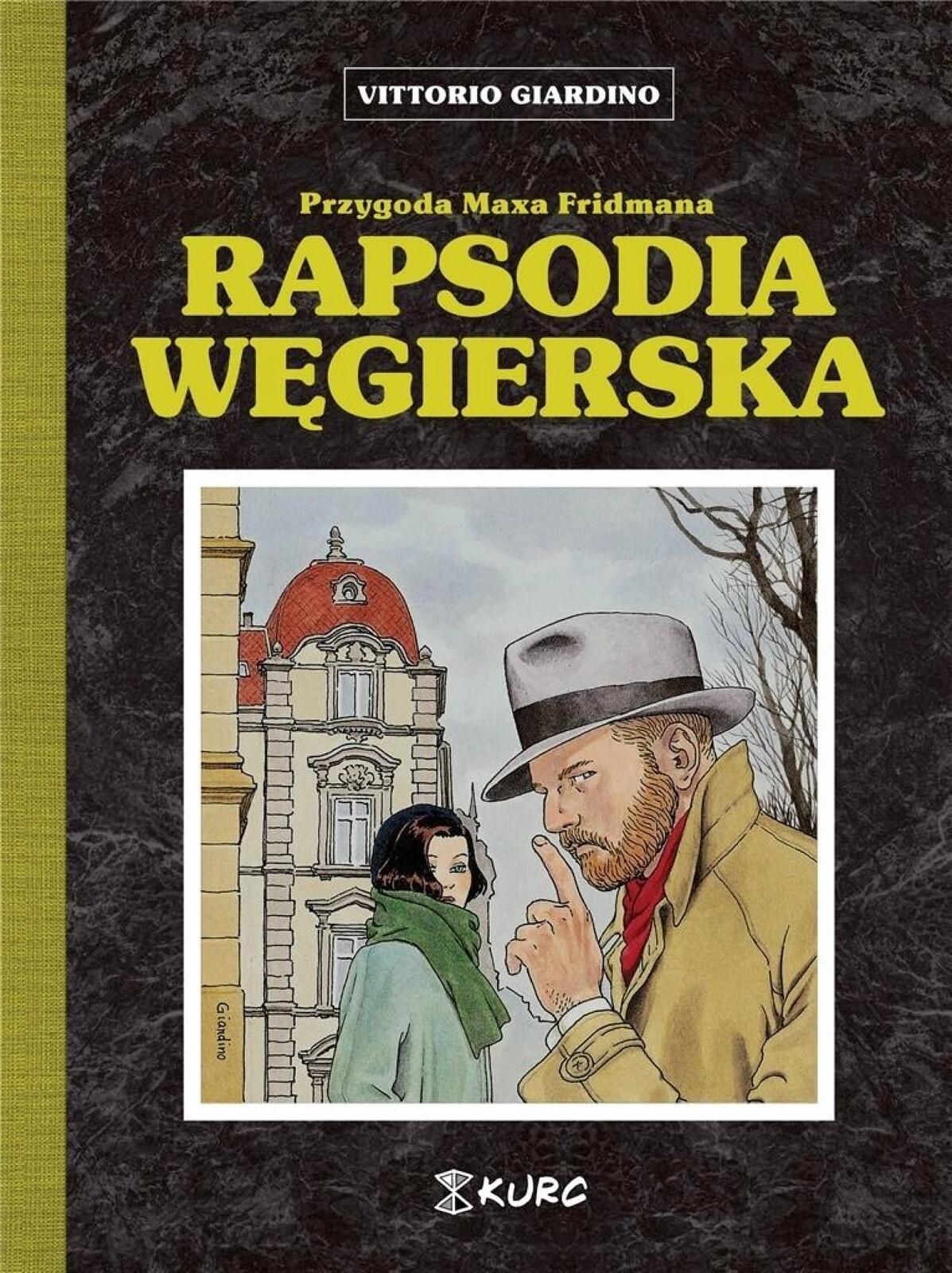Rapsodia węgierska Kurc Vittorio Giardino Rok wydania: 2022, oprawa: