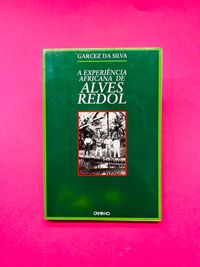 A Experiência Africana de Alves Redol - Garcez da Silva