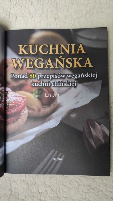Kuchnia wegańska. Ponad 80 przepisów wegańskiej kuchni chińskiej Nowa.