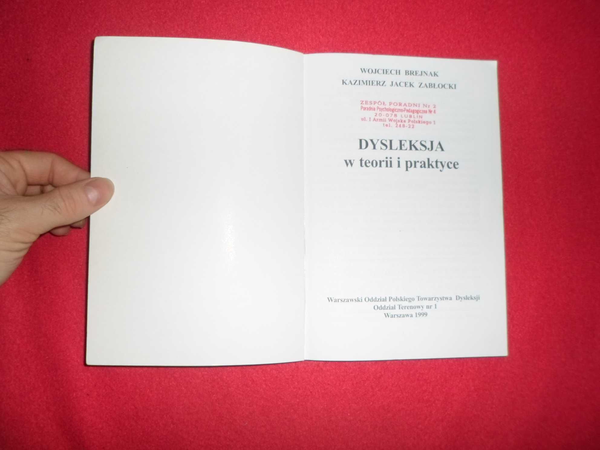 Dysleksja w teorii i praktyce  [Wojciech Brejnak, Kazimierz Jacek Zabł