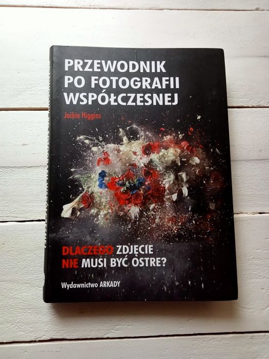 Przewodnik po fotografii współczesnej Jackie Higgins