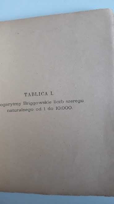 Tablice pięciocyfrowe logarytmów liczbowych i funkcji trygonom. 1900