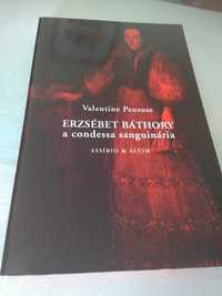 Valentine Penrose - ERZSÉBET BÁTHORY a condessa assassina