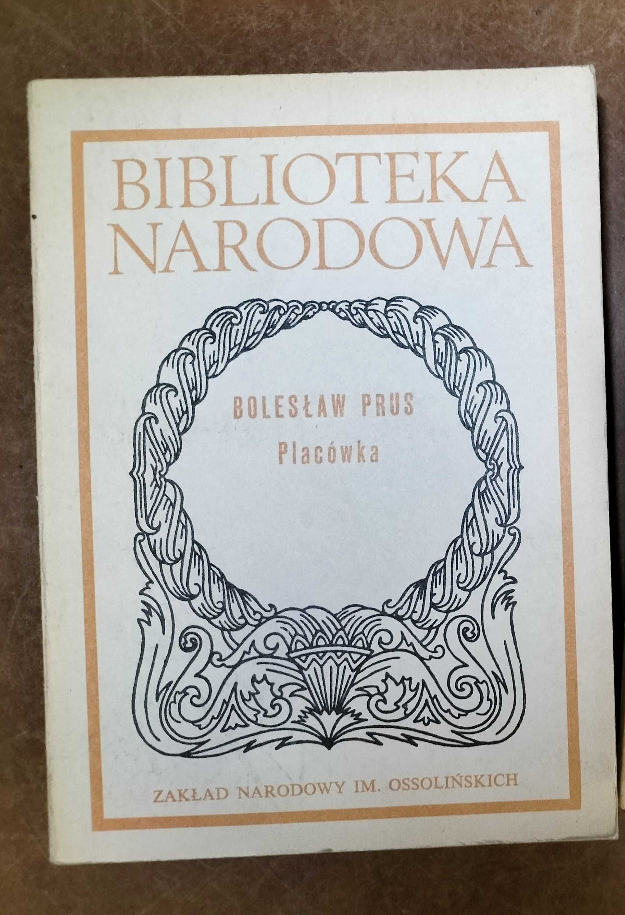 Książka z serii Biblioteki Narodowej Bolesława Prusa "Placówka"