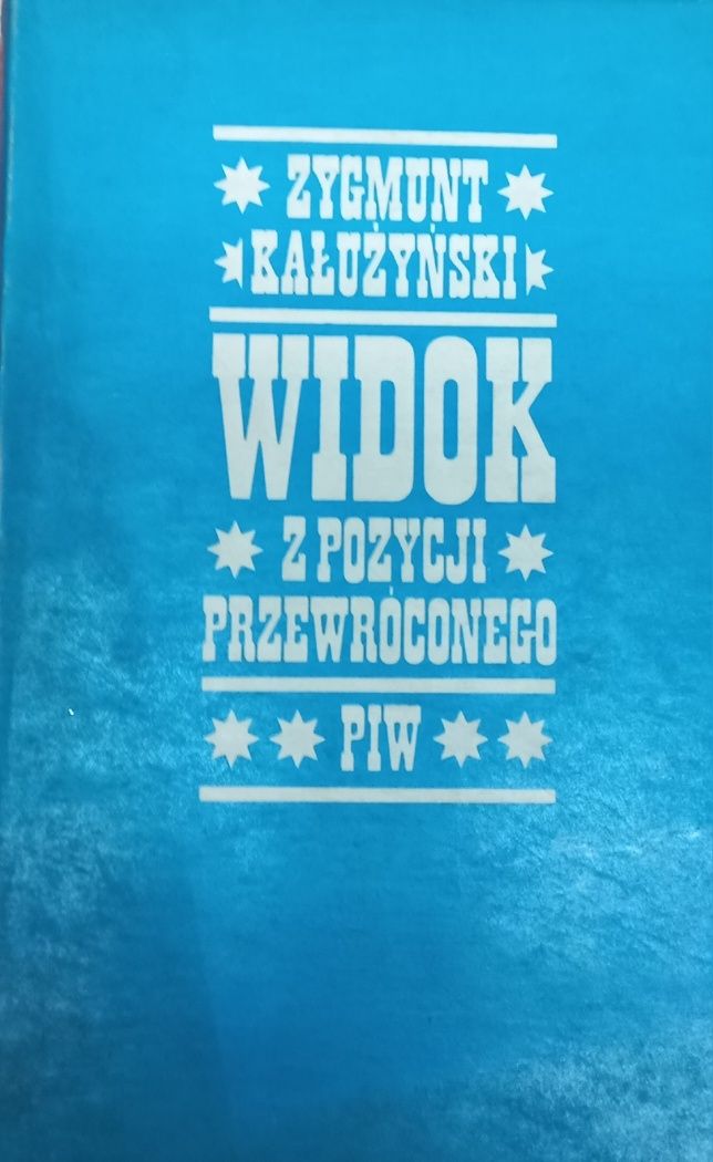 Zygmunt Kałużyński Widok z pozycji przewróconego