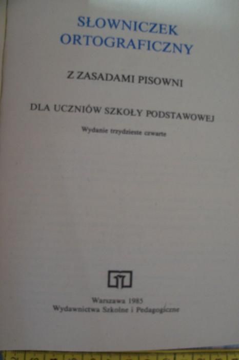 "Słowniczek Ortograficzny z zasadami pisowni"S.Jodłowski,W.Taszycki