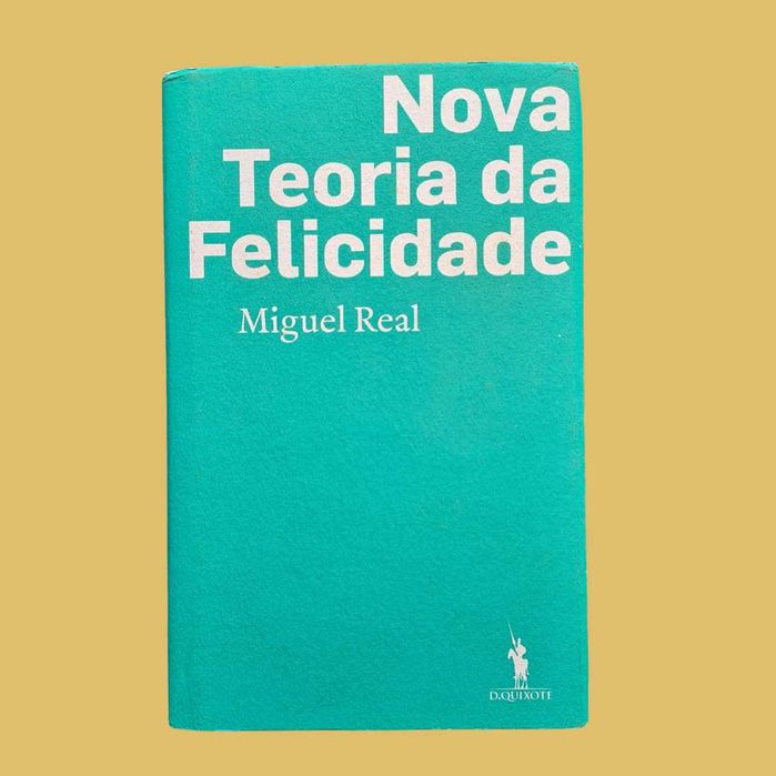Nova Teoria da Felicidade - Miguel Real