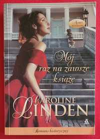 Romans historyczny "Moj raz na zawsze ksiaze " Caroline Linden
