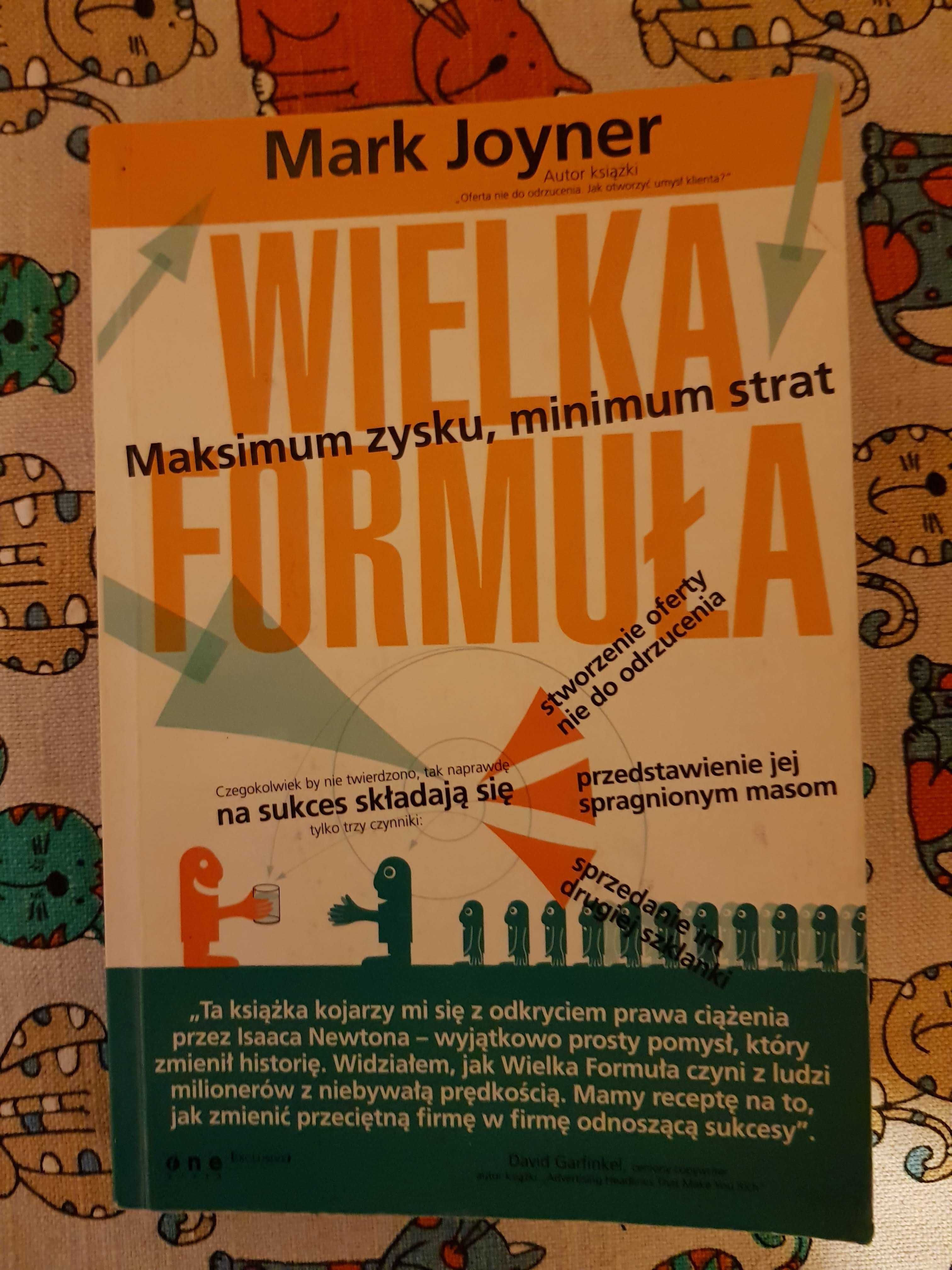 Mark Joyner Wielka Formuła, maksimum zysku, minimum strat