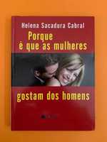 Porque é que as mulheres gostam de homens - Helena Sacadura Cabral