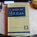 C. W. Ceran, O segredo dos Hititas
