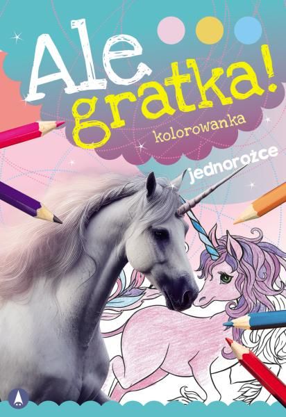 Ale Gratka! Wykoloruj Jednorożce Kolorowanka