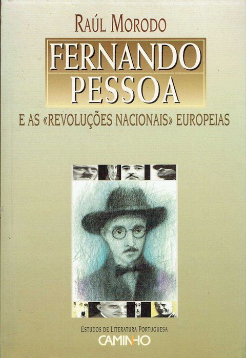 7345

Fernando Pessoa e As «Revoluções Nacionais» Europeias
