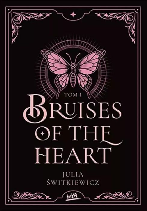 Bruises Of The Heart T.1 Julia Świtkiewicz Nowa