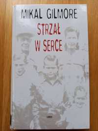 Strzał w serce, Mikal Gilmore, stan idealny