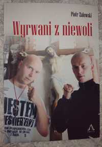 Sprzedam książka książkę Wyrwani z niewoli Piotr Zalewski.
Stan bardzo